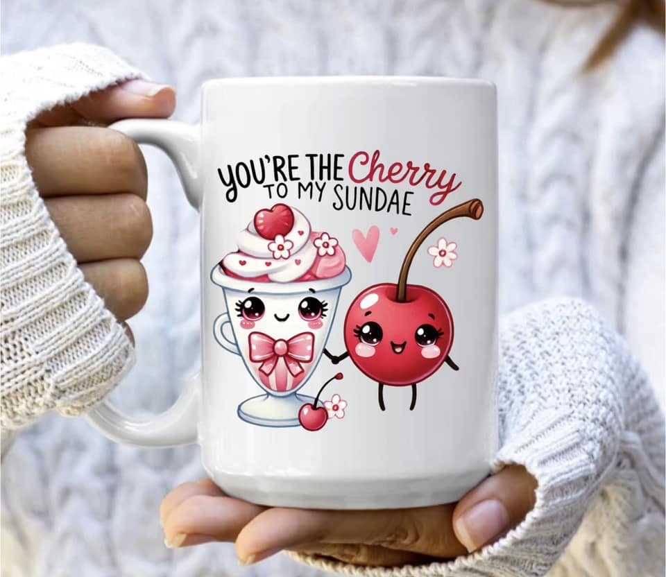 You're the cherry to my sundae mug