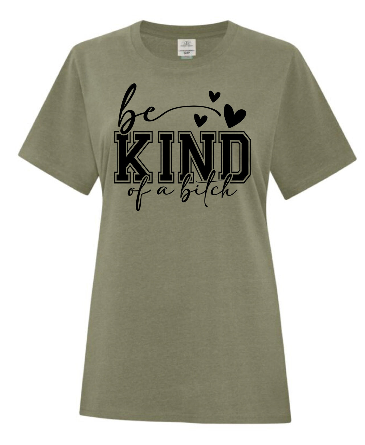 Be kind of a bitch