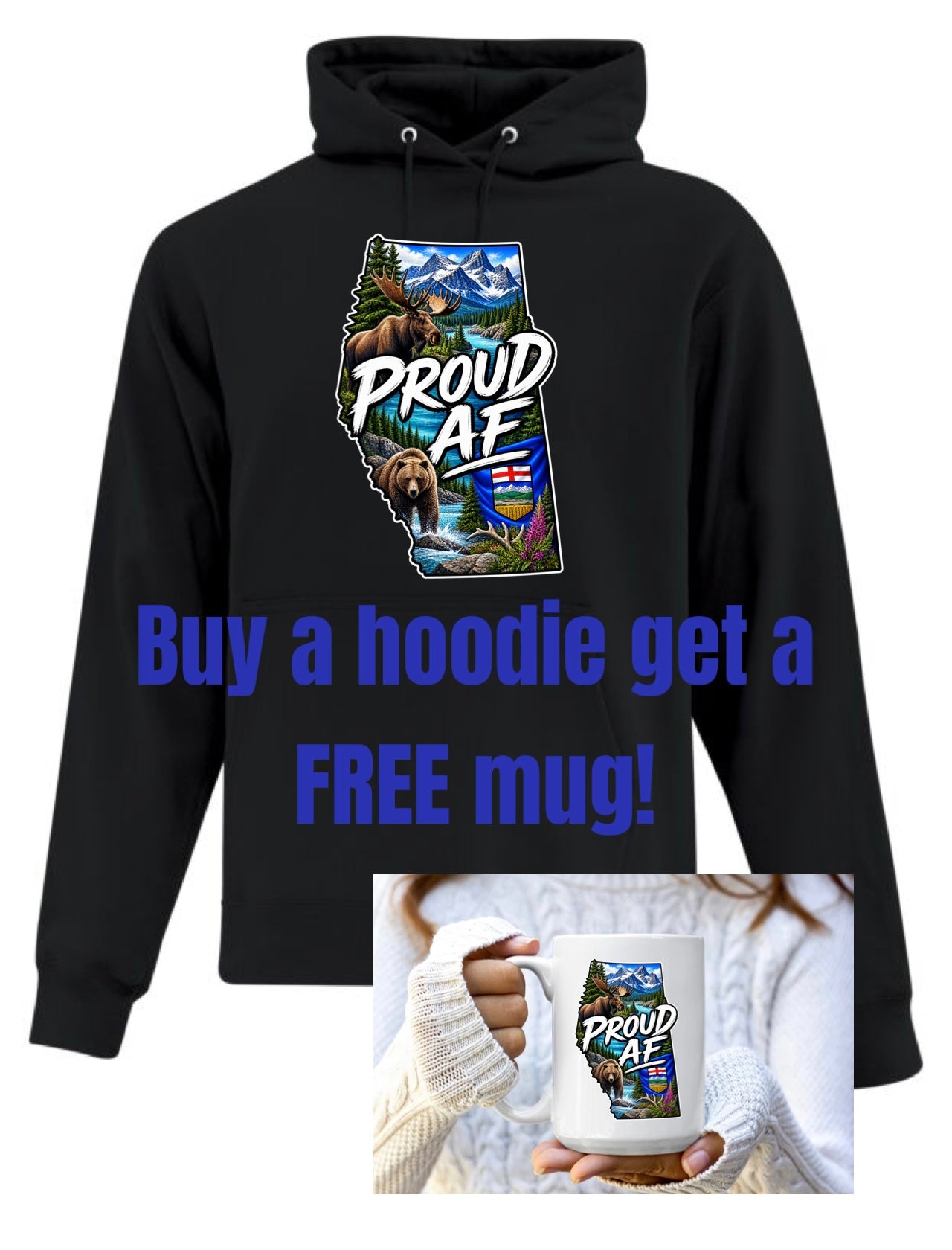 Alberta proud AF hoodie (free mug)