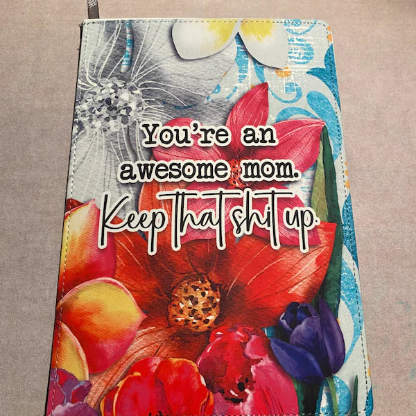 You’re an awesome mom keep that shit up