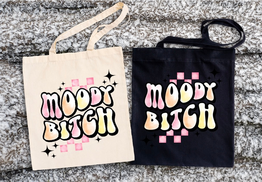 Moody bitch