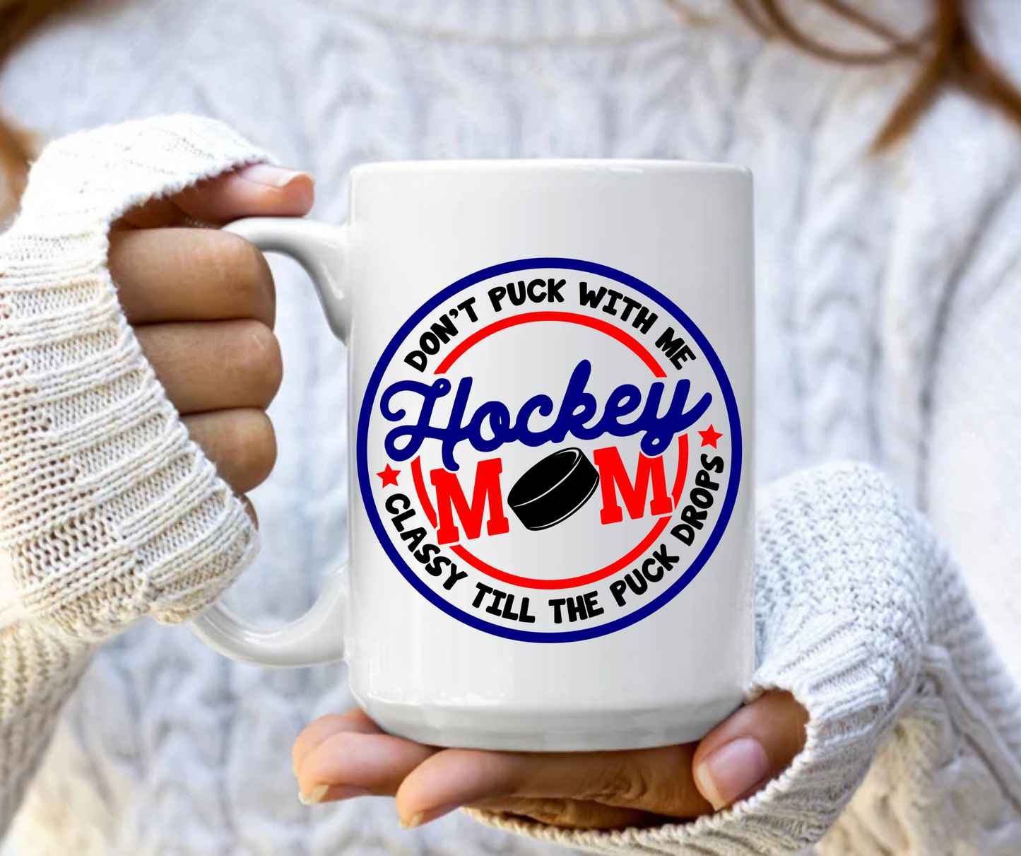 Hockey Mom don't puck with me mug