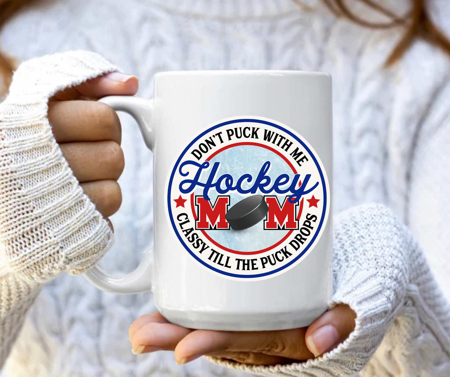 Hockey Mom classy till the puck drops mug
