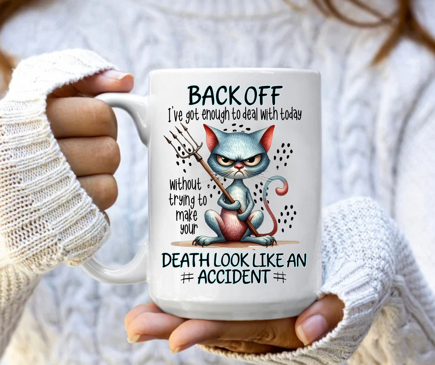 Back off I have too much going on mug