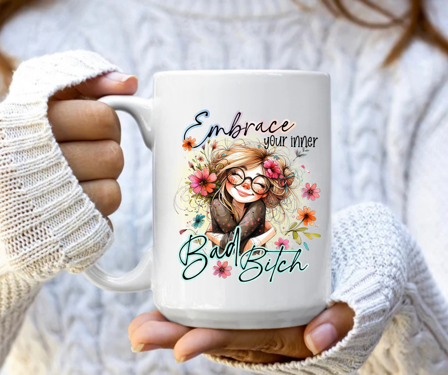 Embrace your inner bad bitch mug