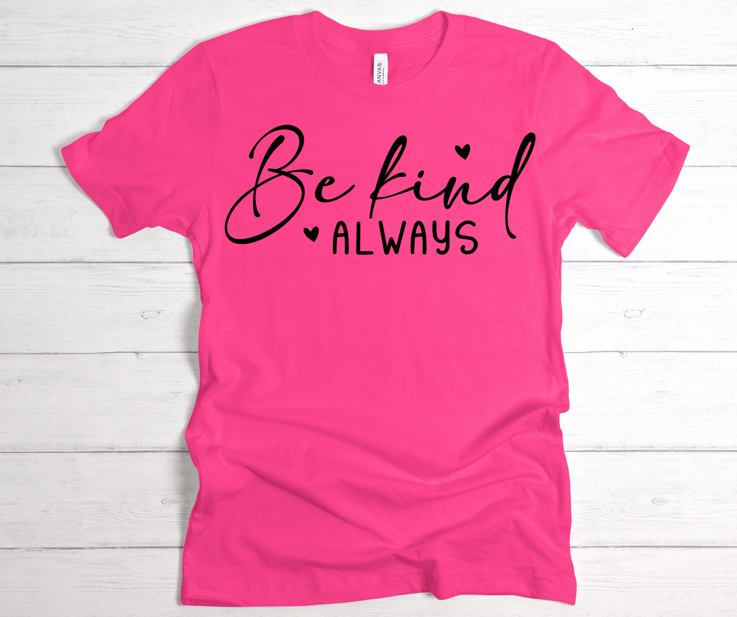 Be kind Always T shirt