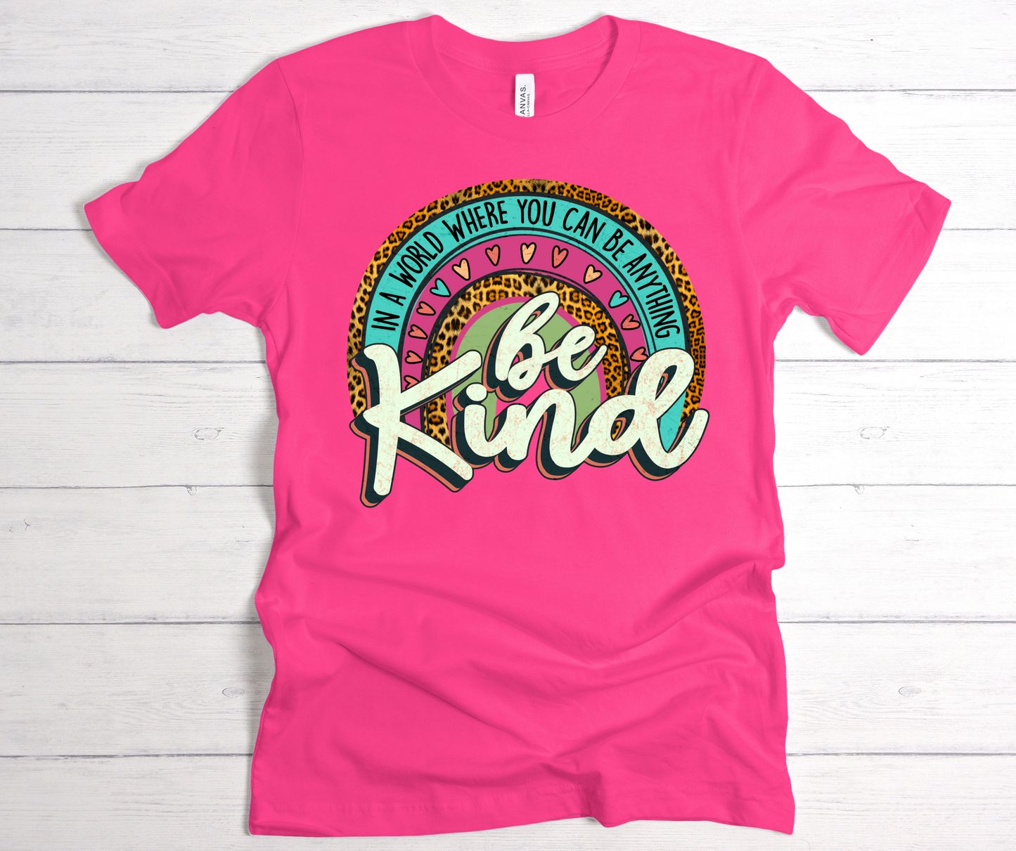 In a world where you can be anything be kind 2 T shirt