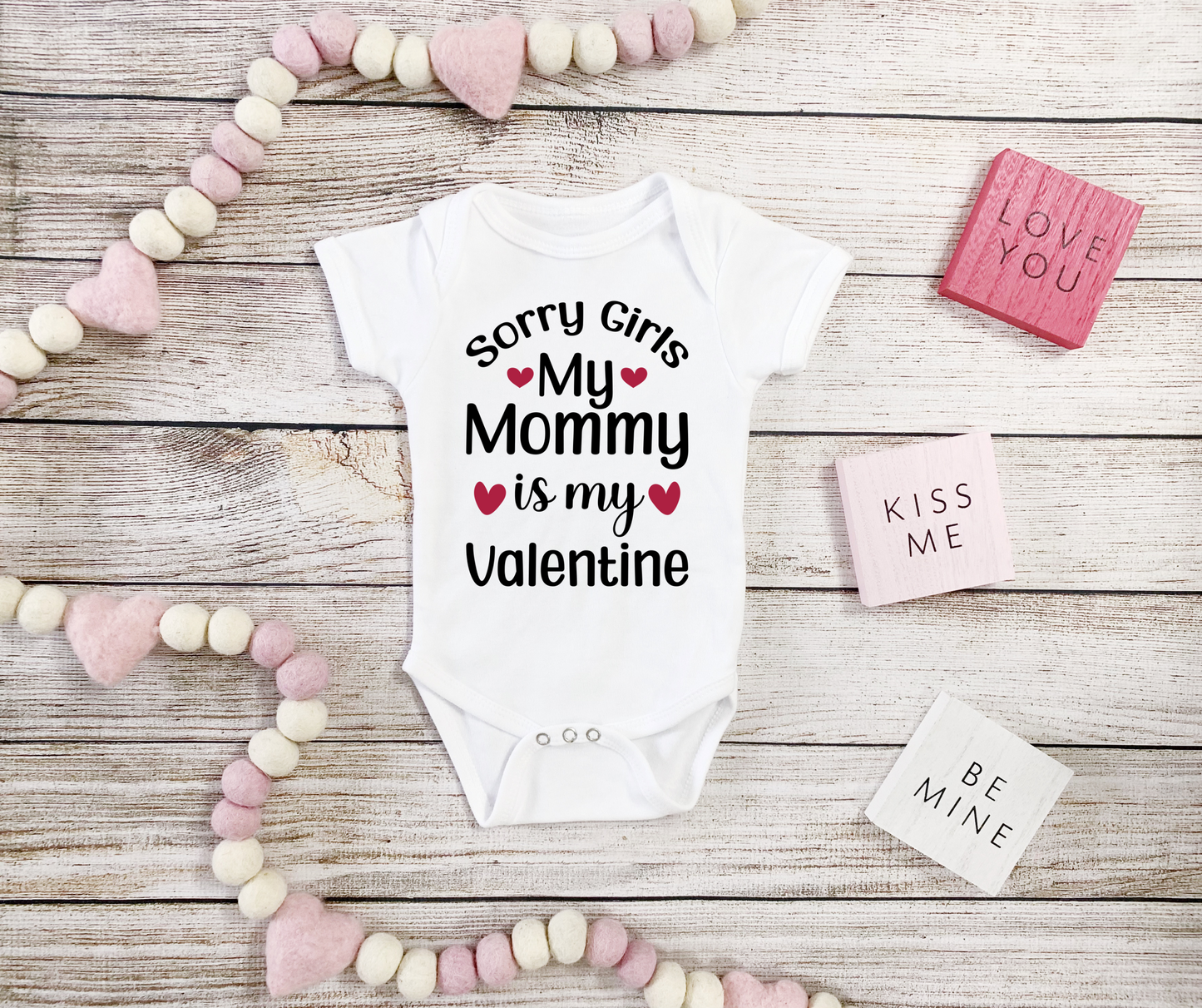 Sorry girls Mommy is my valentine