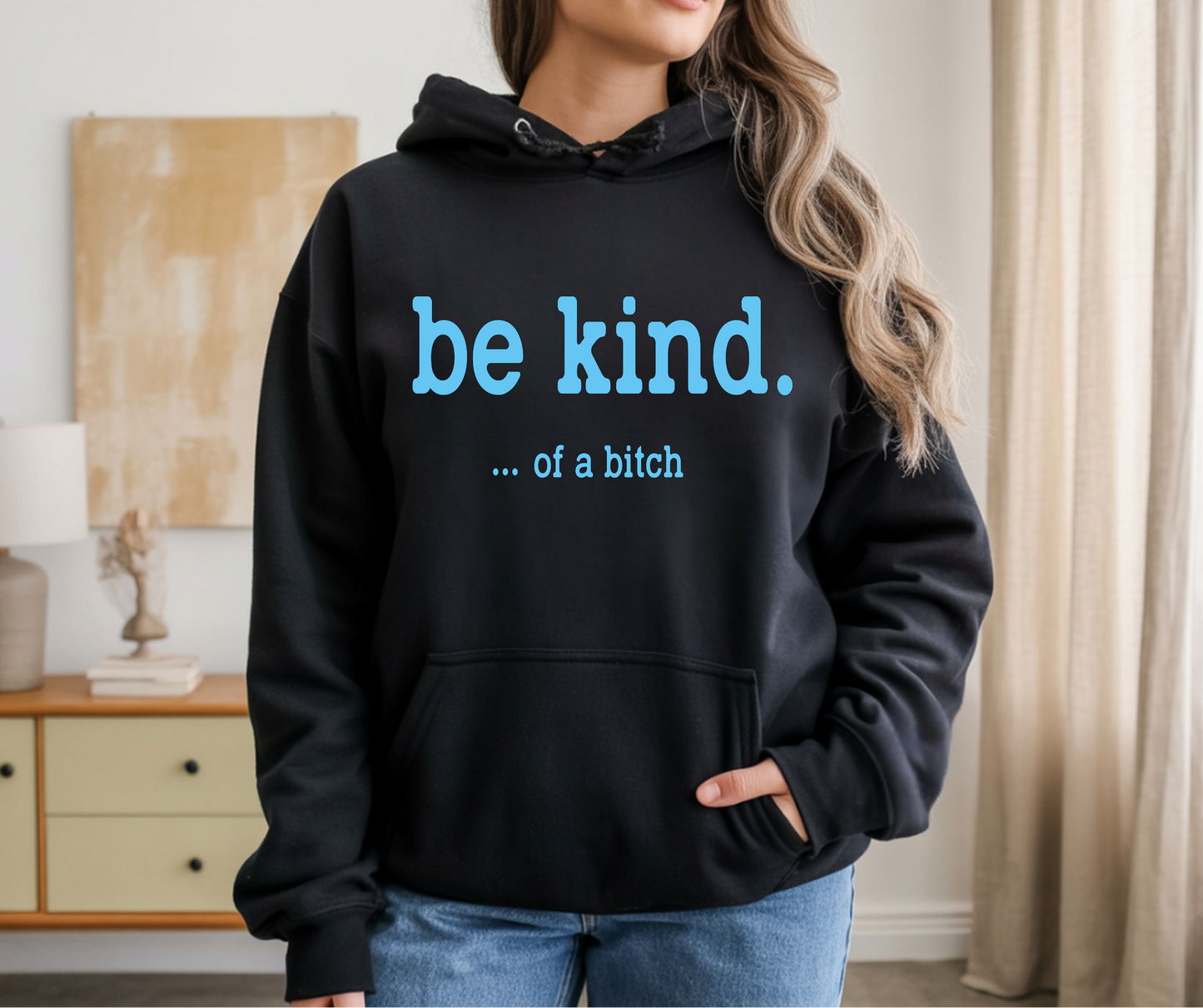 Be kind ….. of a bitch