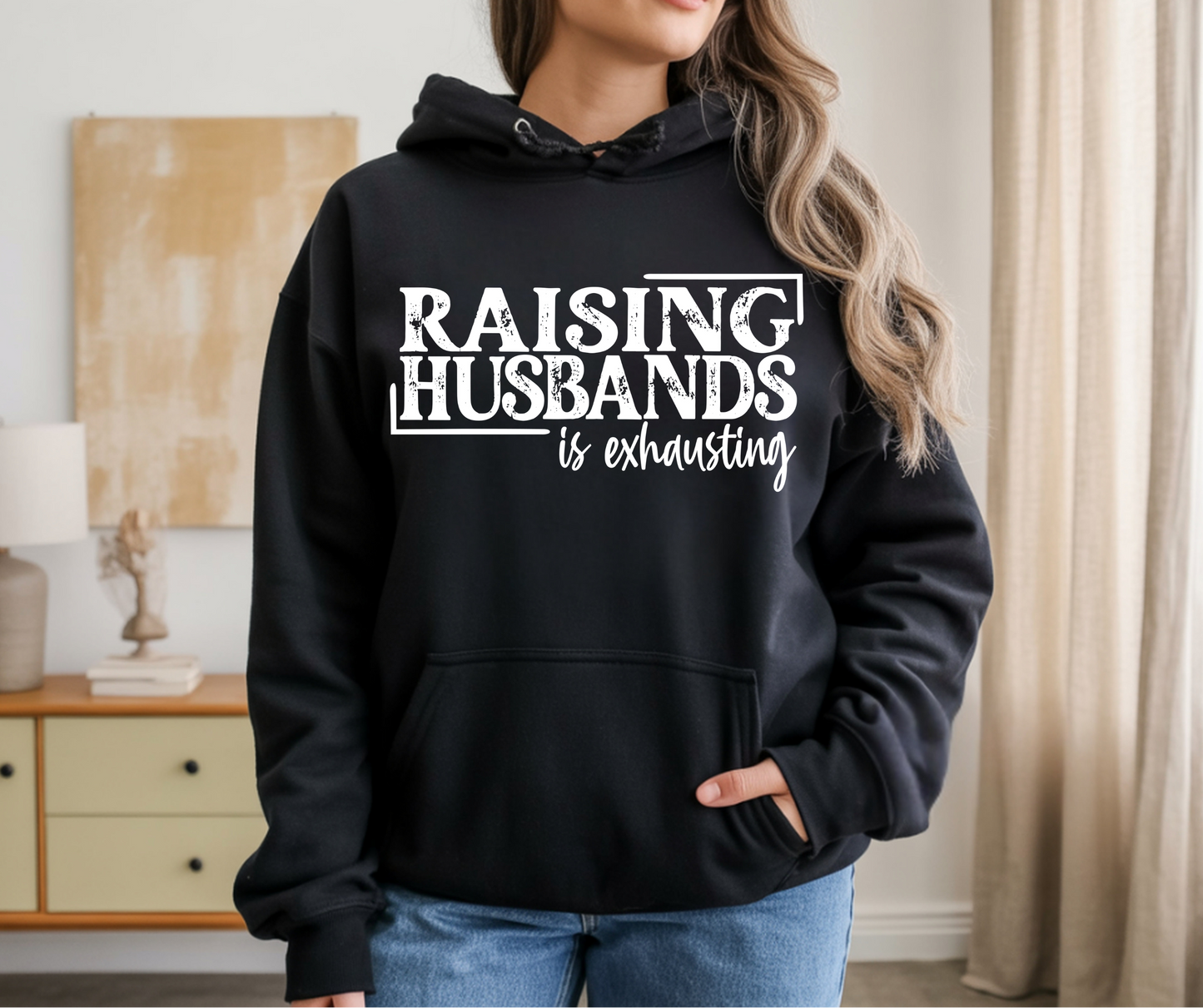 Raising husbands is exhausting
