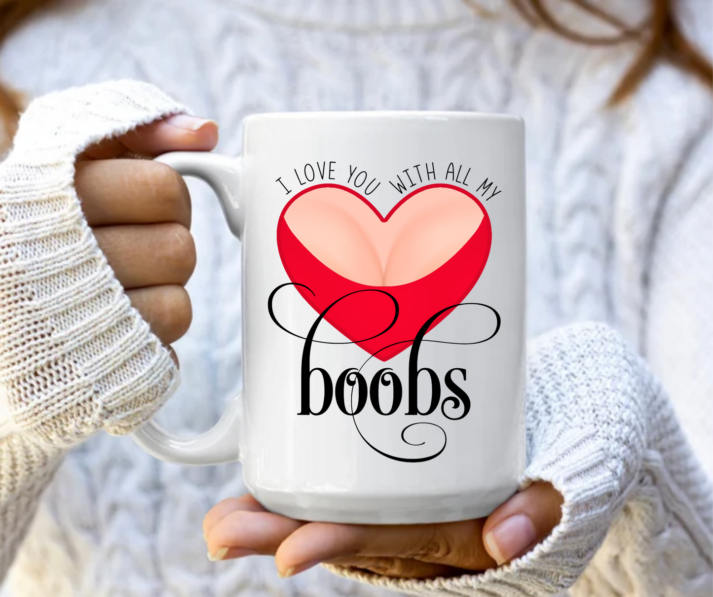 I love you with all my boobs