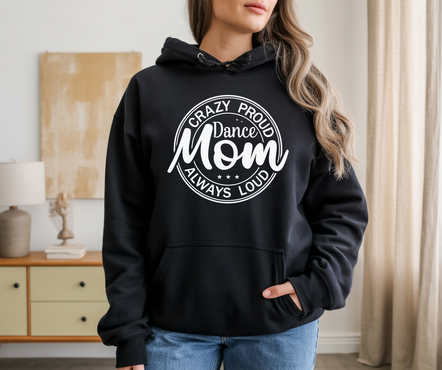 Crazy proud always loud dance Mom