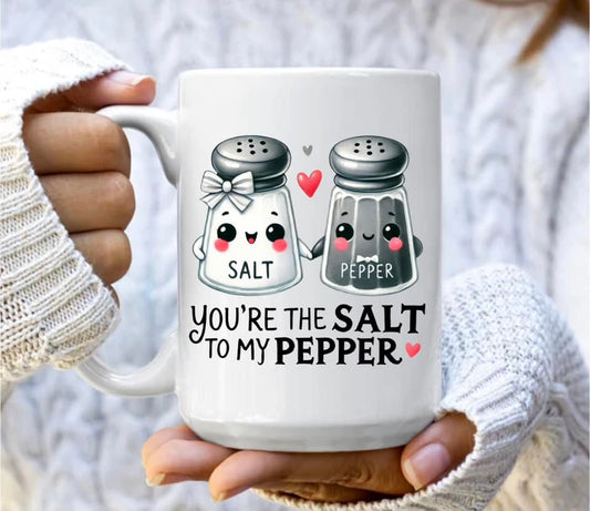 You're the salt to my pepper mug