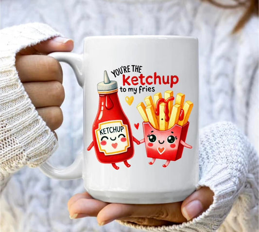 You're the ketchup to my fries mug