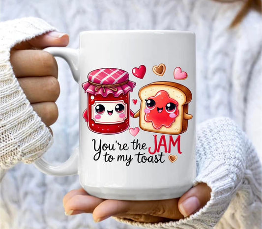 You're the jam to my toast mug