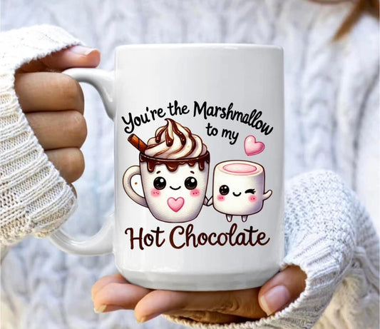 You're the marshmallow to my hot chocolate mug