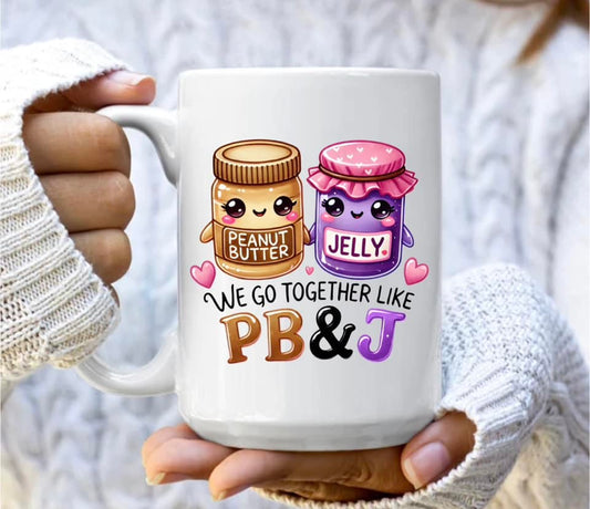 we go together like PB & J mug