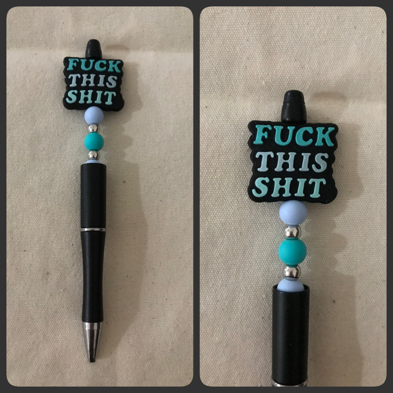 Fuck this shit beaded pen