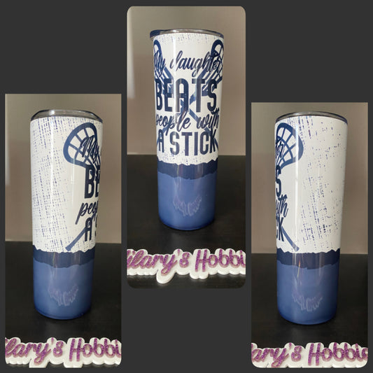 My daughter beats people with a stick tumbler