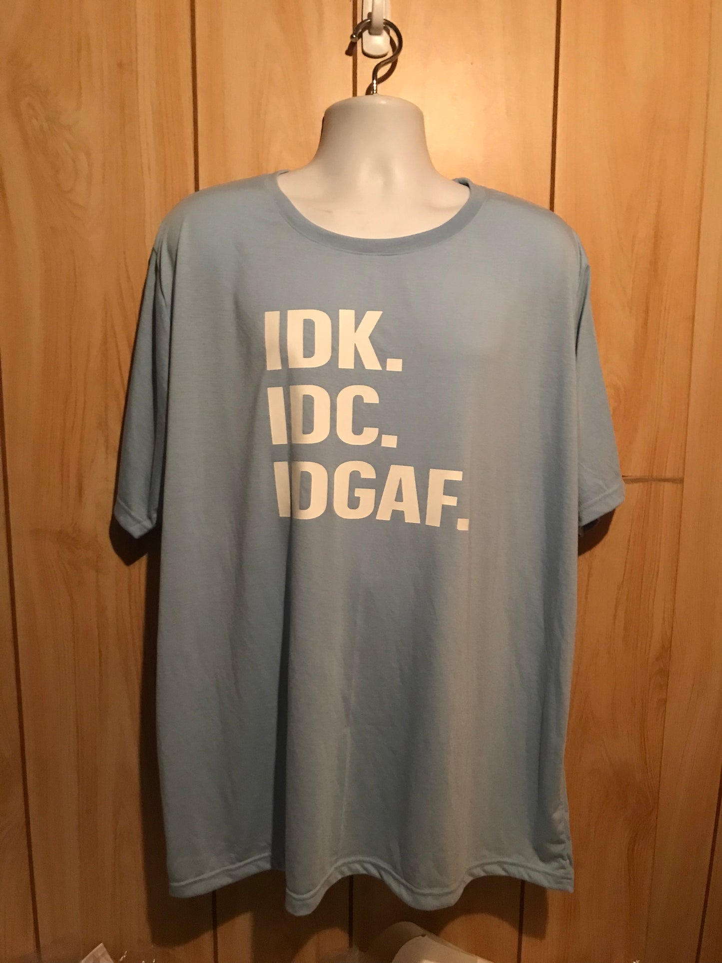 IDK IDC IDGAF T shirt