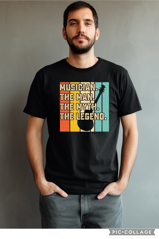 Musician the man the myth the legend T shirt