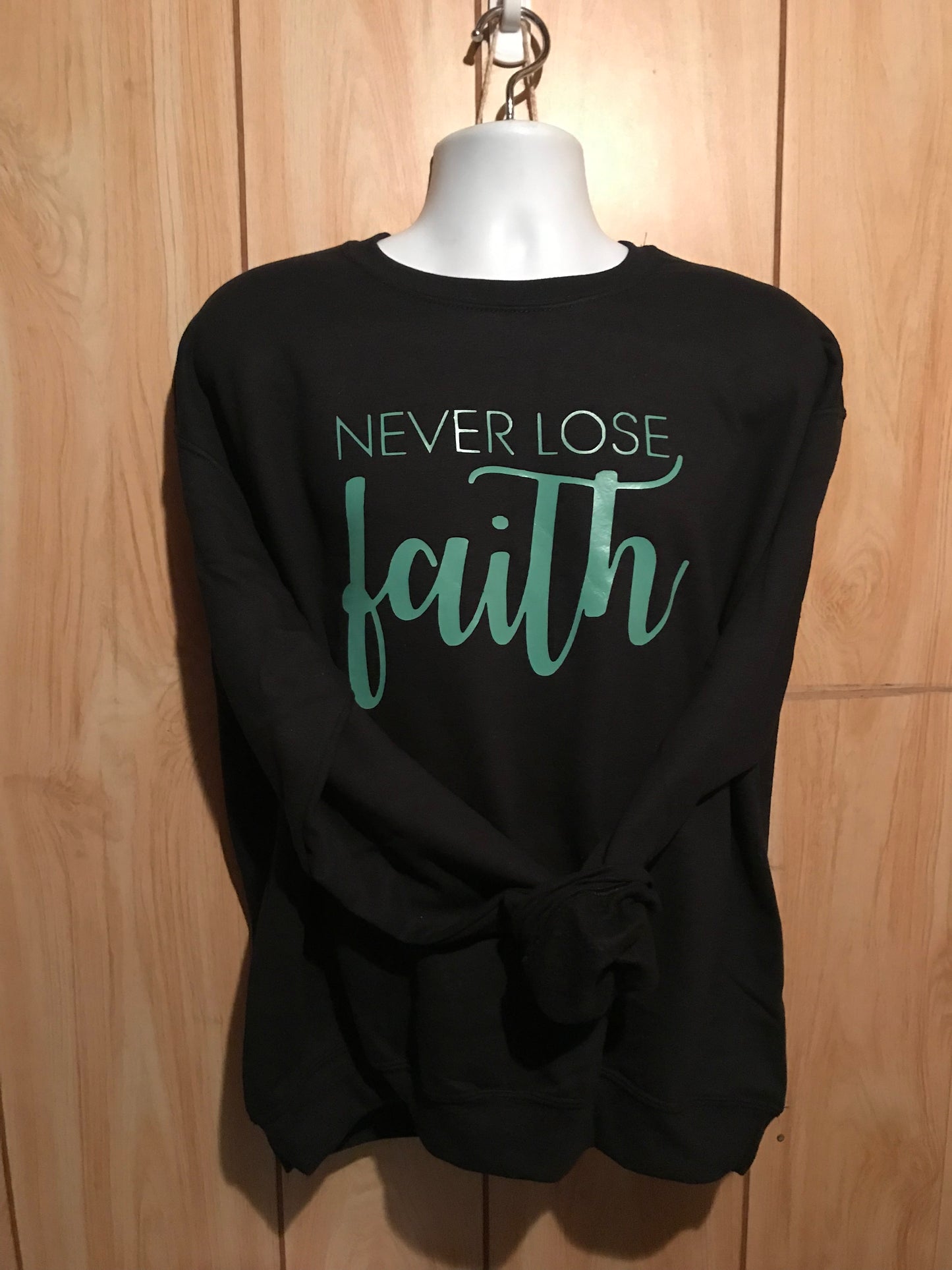 Never lose faith crewneck