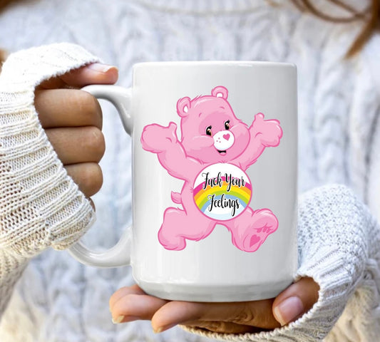 Swear Bear Fuck your feelings Mug