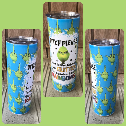 Bitch please grinch tumbler