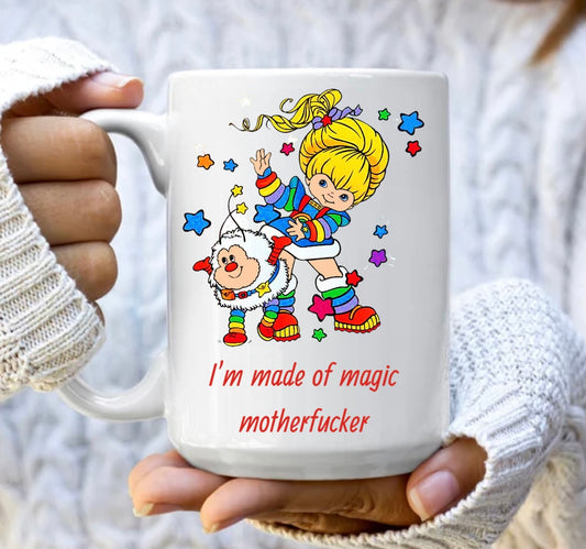 I’m made of magic motherfucker