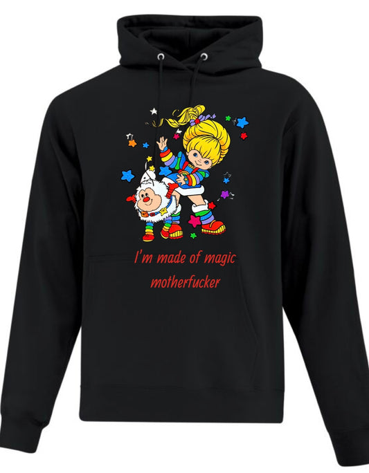 I’m made of magic motherfucker hoodie