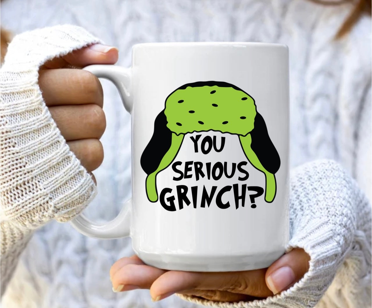 You serious grinch mug