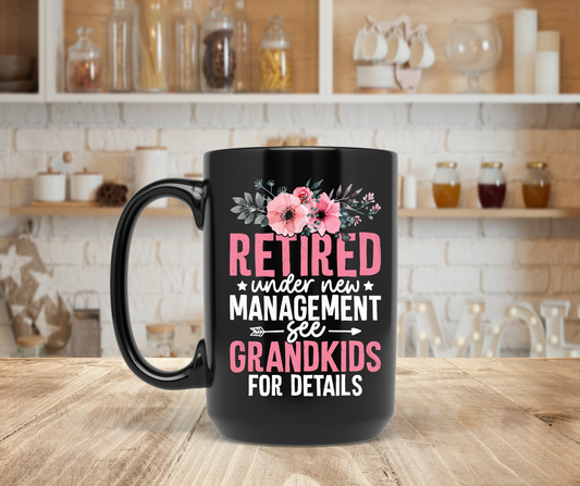 Retired under new management see Grandkids