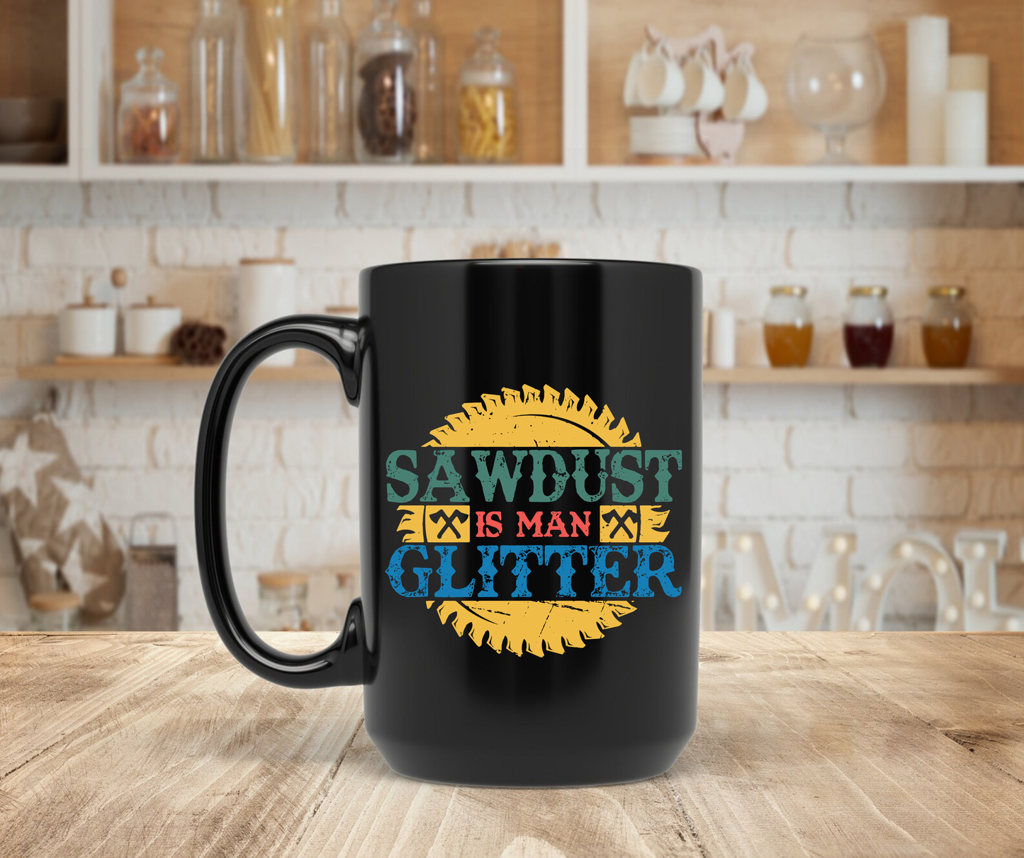 Sawdust is man glitter