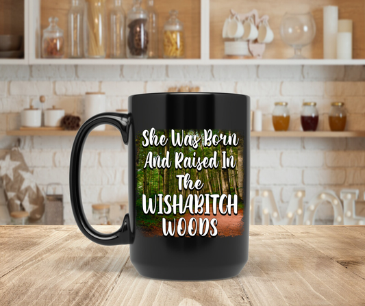 She was born in wishabitch woods