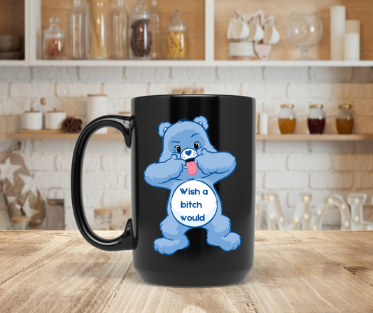 C. Bear wish a bitch would