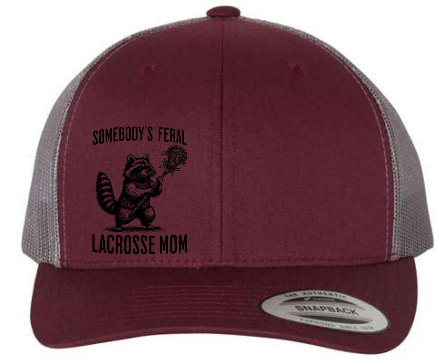 Somebody's Feral Lacrosse Mom Hat