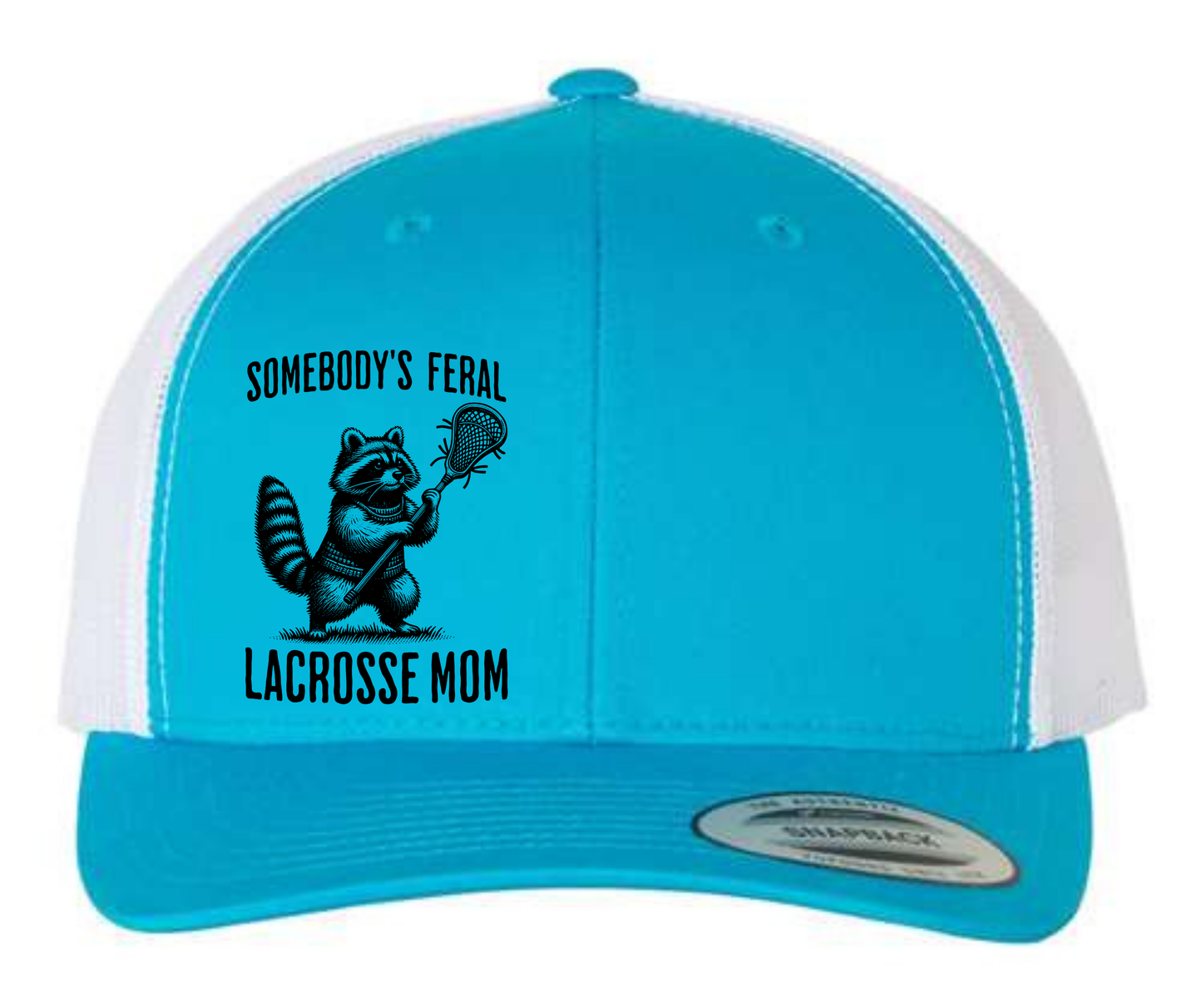 Somebody's Feral Lacrosse Mom Hat