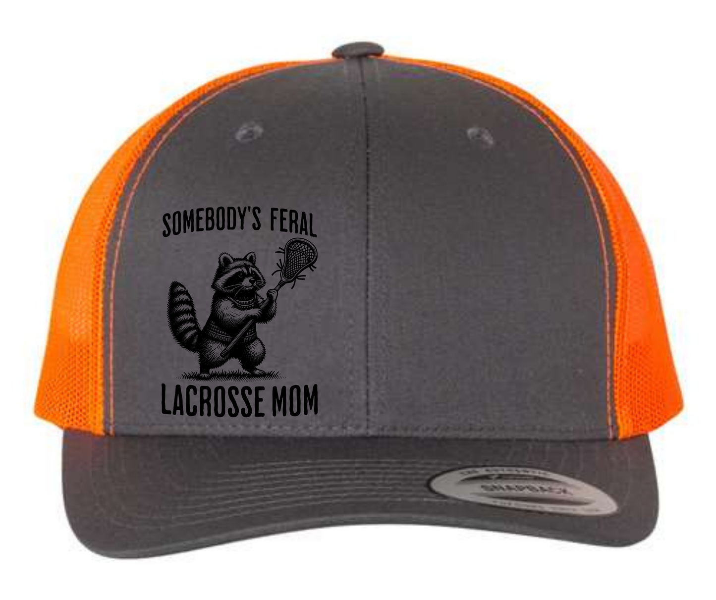 Somebody's Feral Lacrosse Mom Hat