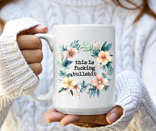This is fucking bullshit Mug