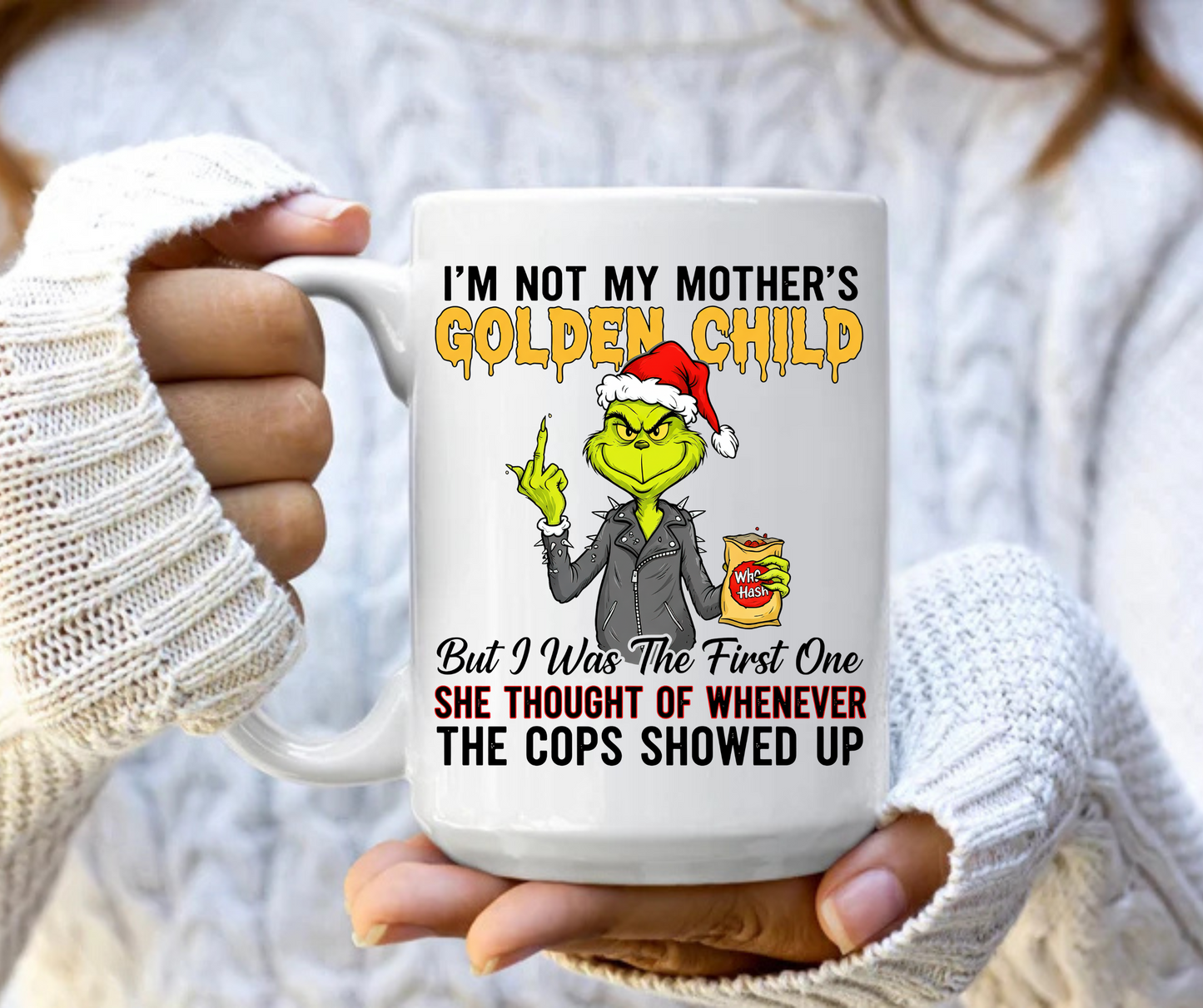 Not my mothers golden child mug
