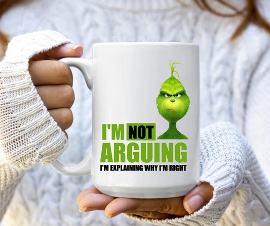 I'm not arguing I'm explaining why I'm right mug