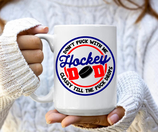 Hockey Dad don't puck with me mug