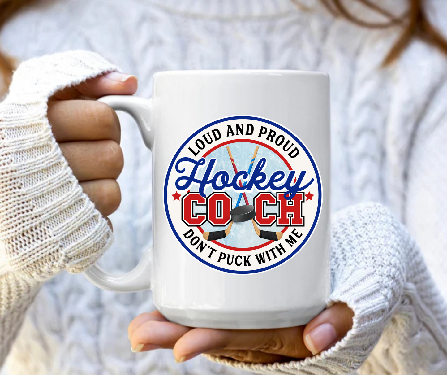Hockey coach loud and proud mug