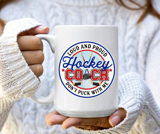 Hockey coach loud and proud mug