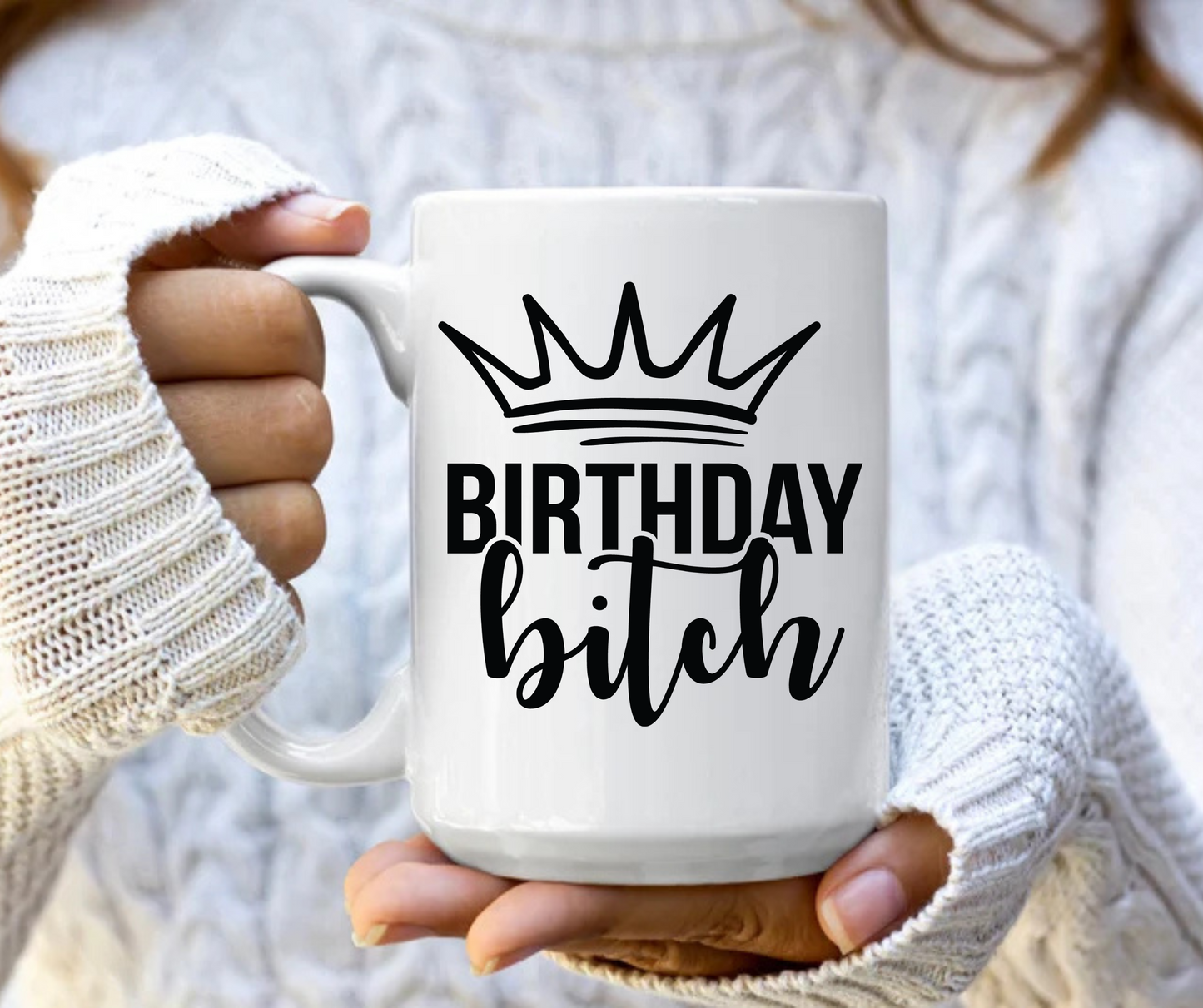 Birthday Bitch Mug