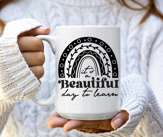 It's a beautiful day to learn mug