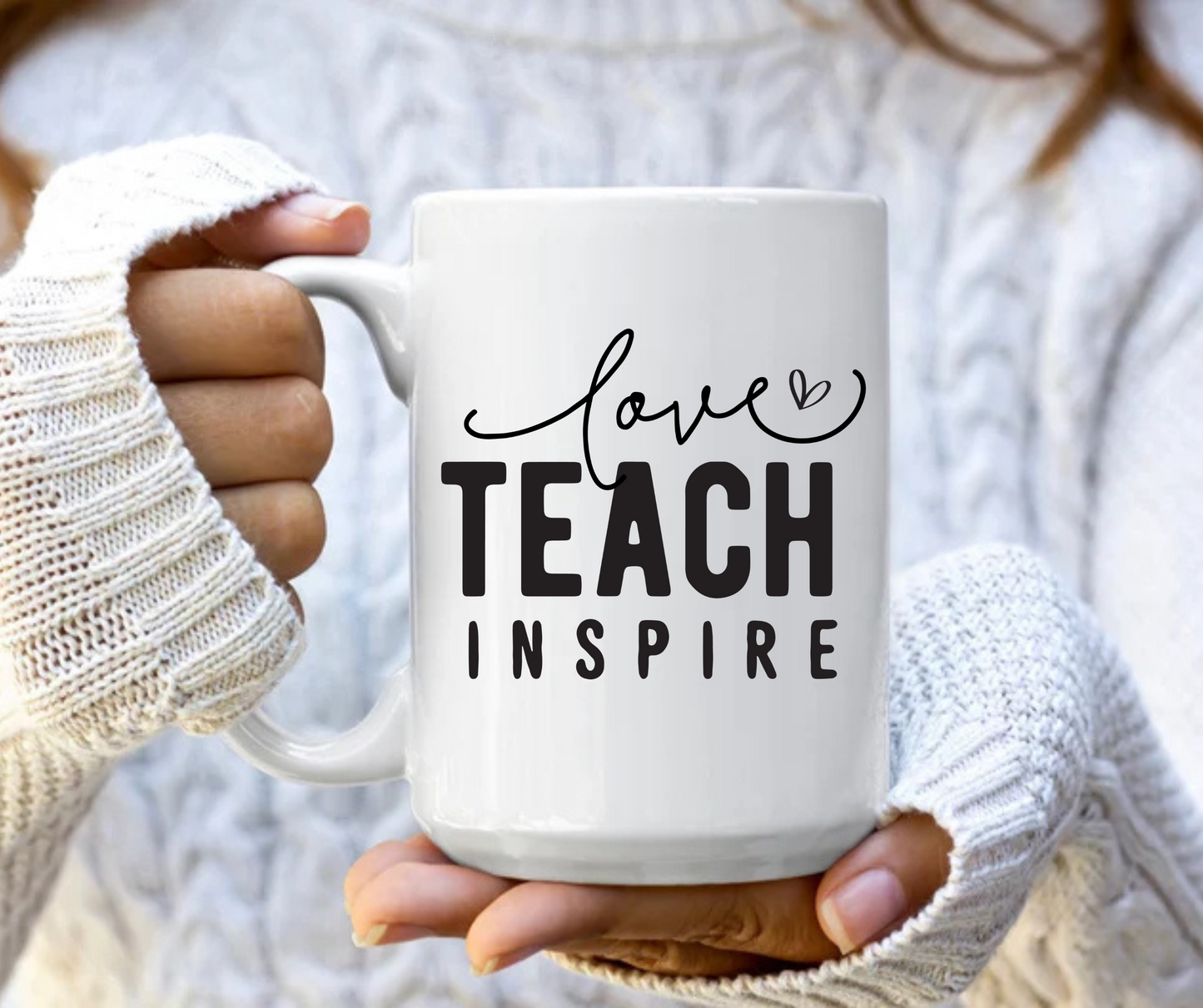 Love teach inspire mug