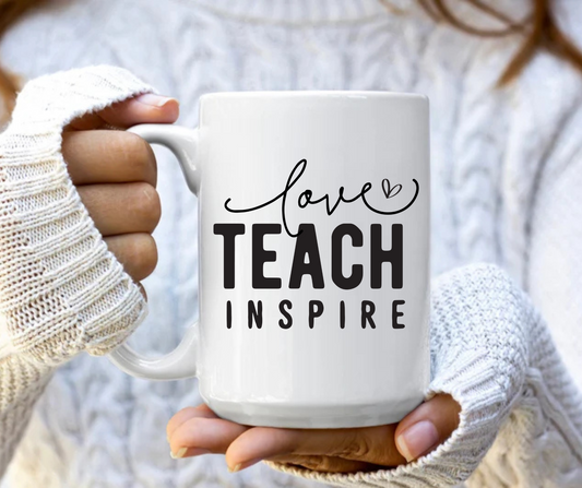 Love teach inspire mug