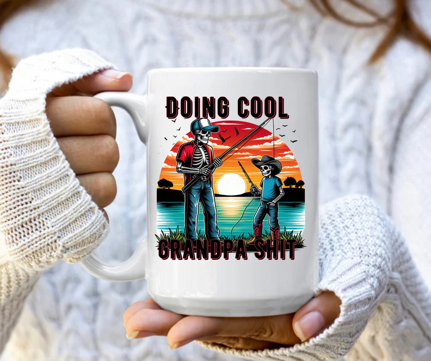 Doing cool Grandpa shit mug