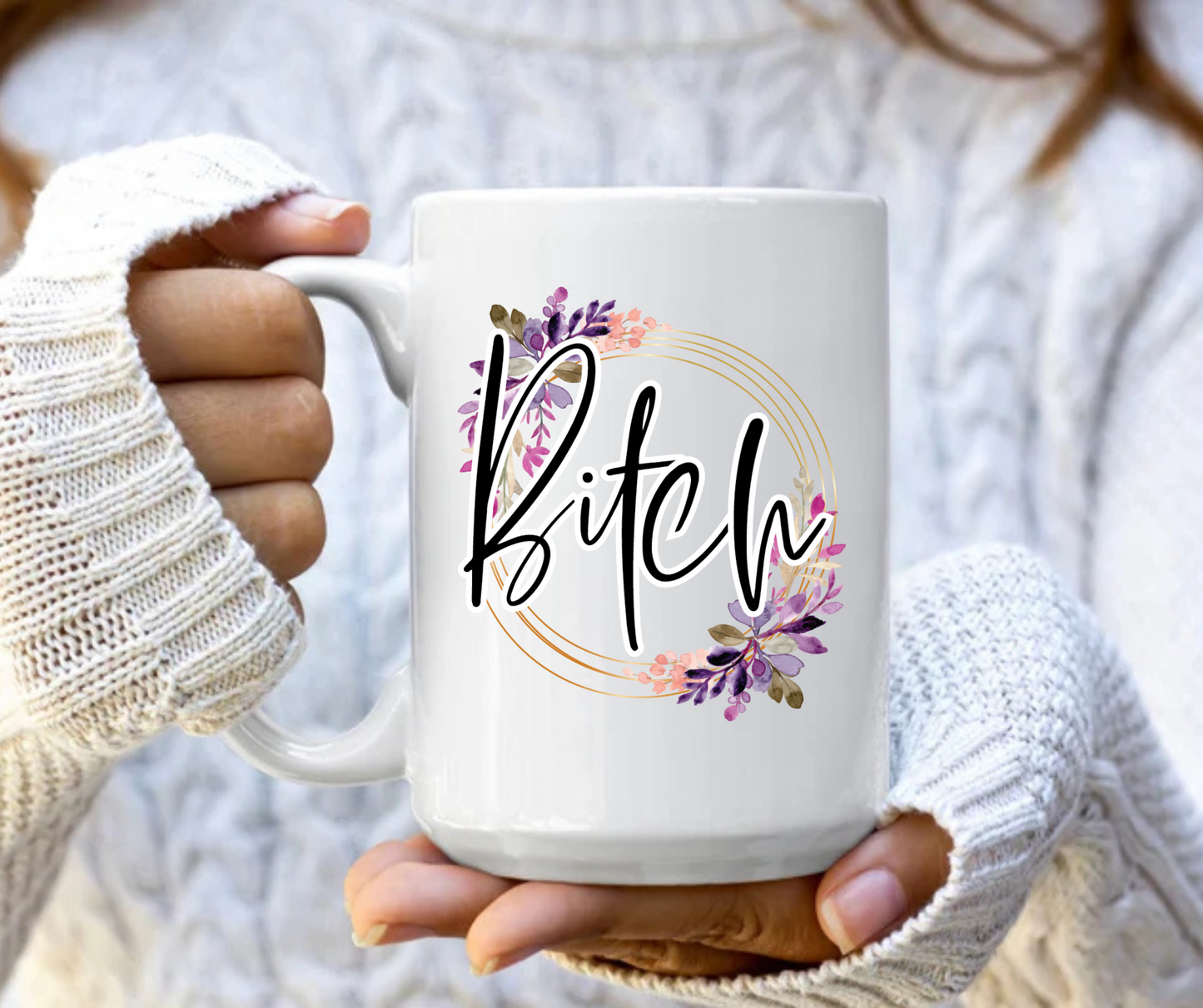 Bitch mug